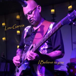 Album I Believe In You oleh Lou Garcia