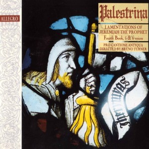 Album Palestrina: Lamentations Of Jeremiah from Pro Cantione Antiqua