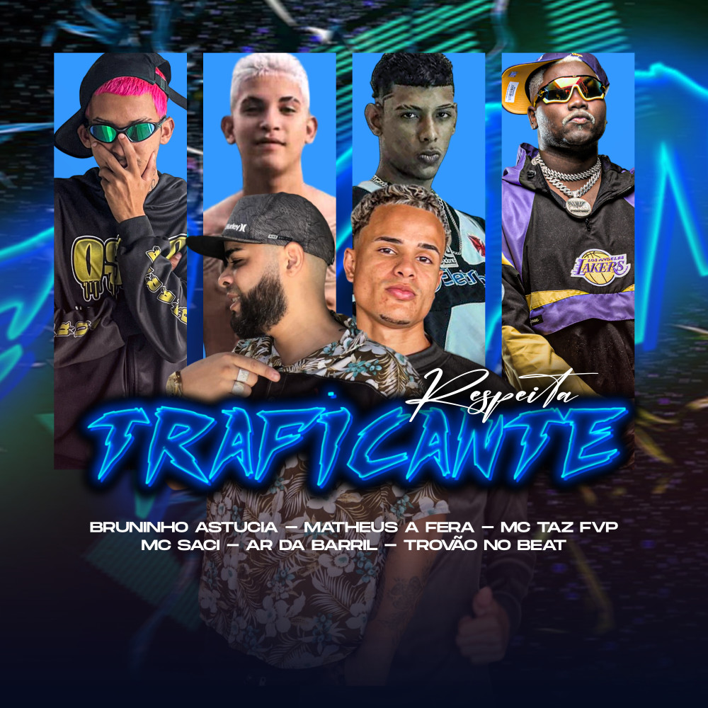 Respeita Traficante (feat. Matheus Afera, MC Saci & Trovão no Beat) (Explicit)