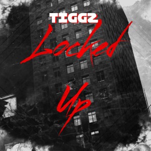 Listen to Locked Up (Explicit) song with lyrics from Tiggz