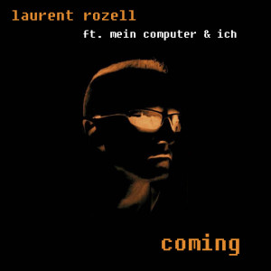 收聽Laurent Rozell的Coming歌詞歌曲