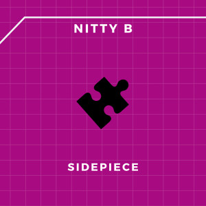 Listen to Sidepiece song with lyrics from Nitty B