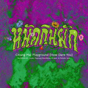 JUU4E的專輯Chiang Mai Playground (How Dare You)