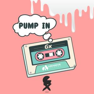 GX的專輯PUMP IN