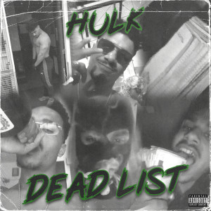 Hulk的专辑Dead List (Explicit)