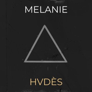 Album Melanie (Explicit) from HVDES