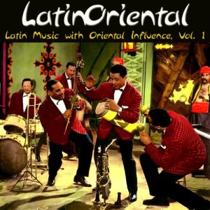 Various Artists的專輯Latin Oriental - Latin Music with Oriental Influence, Vol. 1