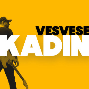 Vesvese的專輯Kadın