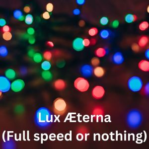 Pablo Baker的專輯Lux Æterna (Full speed or nothing)