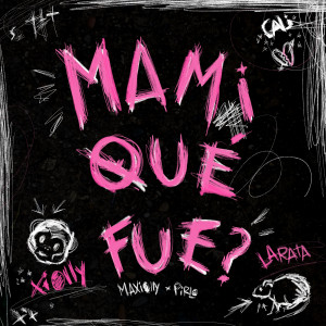 收聽Maxiolly的MAMi QUÉ FUE? (Explicit)歌詞歌曲