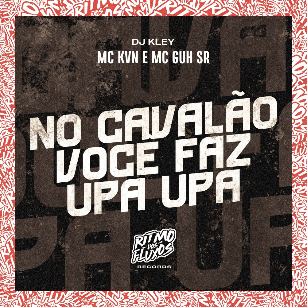 No Cavalão Você Faz Upa Upa (Explicit)
