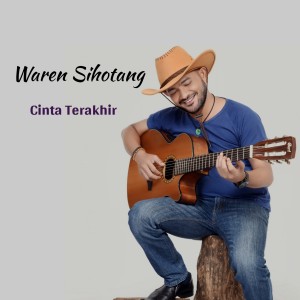 Listen to Cinta Terakhir song with lyrics from Waren Sihotang