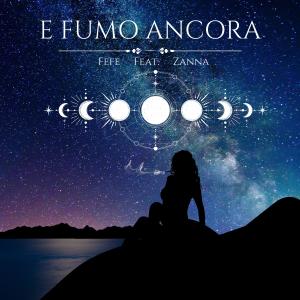 Féfé的專輯E fumo ancora (feat. Zanna)