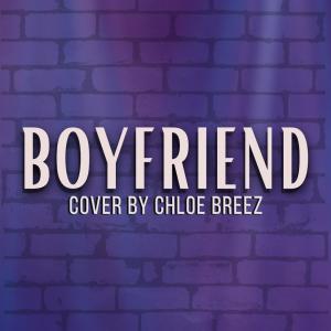 อัลบัม Boyfriend (Explicit) ศิลปิน Chloe Breez