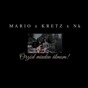Album Őrzöd minden álmom! oleh Mario（欧美）