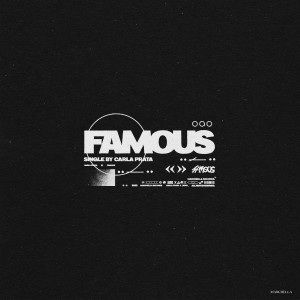Album Famous (Freestyle) (Explicit) from Carla Prata