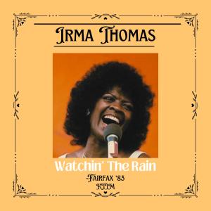 Irma Thomas的專輯Watchin' The Rain (Live Fairfax '83)