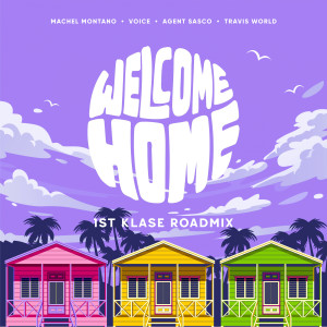 Listen to Welcome Home (1st Klase Roadmix) song with lyrics from Machel Montano