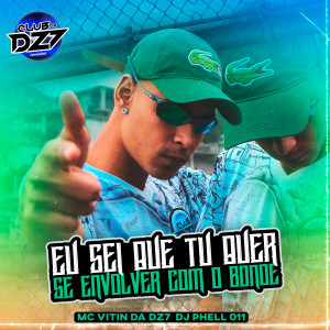 收听Club Dz7的EU SEI QUE TU QUER SE ENVOLVER COM O BONDE (Explicit)歌词歌曲