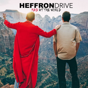Heffron Drive的专辑Mad at the World