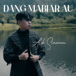 Listen to Dang Mabiar Au song with lyrics from ALDO SIMAMORA