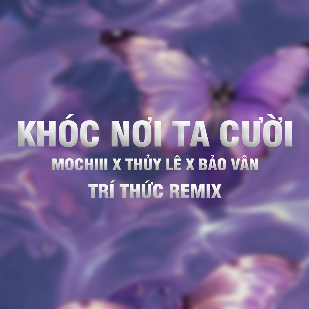 Khóc Nơi Ta Cười (Trí Thức Remix Instrumental)