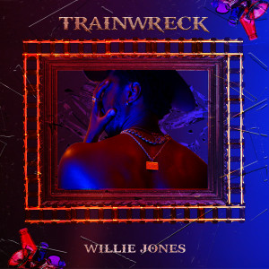 Listen to Trainwreck song with lyrics from Willie Jones