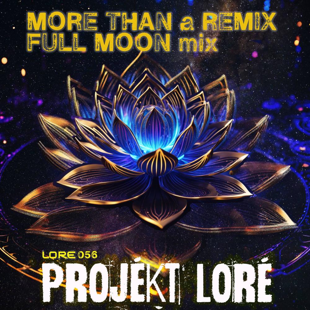MORE THAN A REMIXX (FULL MOON MIXX (LORE056a) (Explicit)