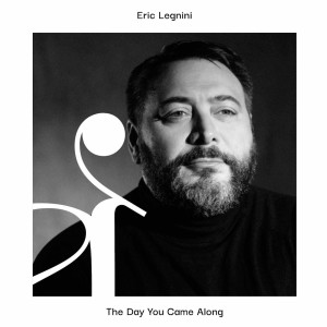 Eric Legnini的專輯The Day You Came Along