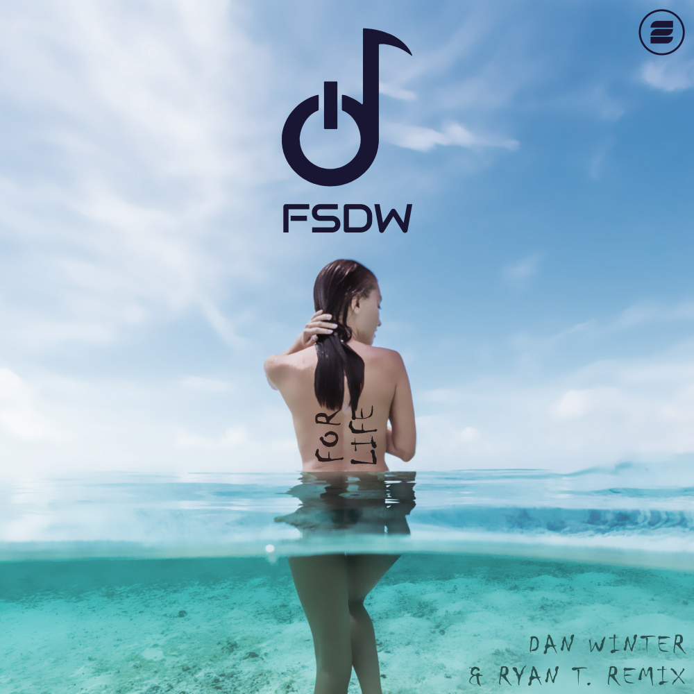 For Life (Dan Winter & Ryan T. Extended Remix)