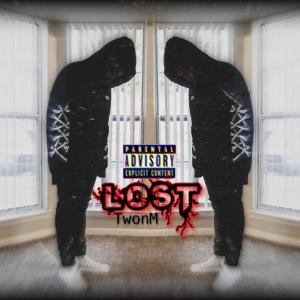 ดาวน์โหลดและฟังเพลง Lost (Explicit) พร้อมเนื้อเพลงจาก Twon M