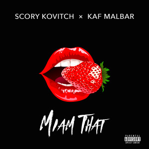 Album Miam That (Explicit) from Scory Kovitch