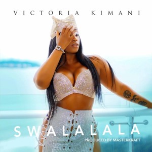 收聽Victoria Kimani的Swalalala歌詞歌曲