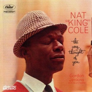 收聽Nat King Cole的The Very Thought Of You歌詞歌曲