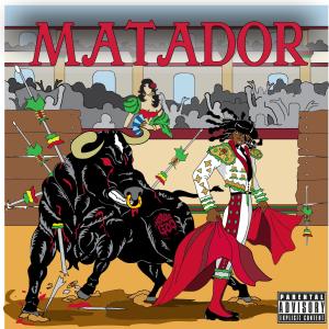 ดาวน์โหลดและฟังเพลง Matador (Explicit) พร้อมเนื้อเพลงจาก JayMelotonin