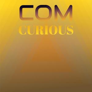 Com Curious dari Various