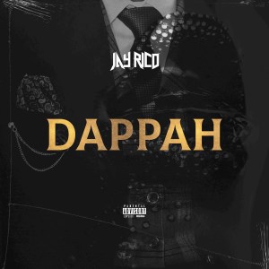 Album Dappah (Explicit) from Jay Rico