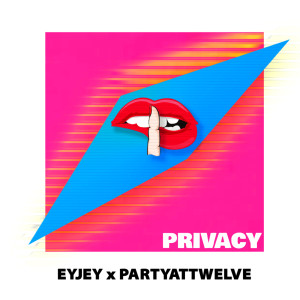 收聽EYJEY的Privacy (Explicit)歌詞歌曲