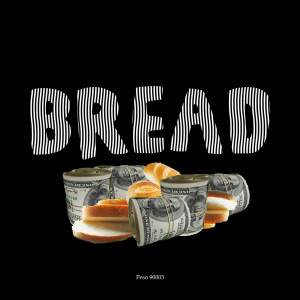 收聽Peso 90003的Bread (Explicit)歌詞歌曲