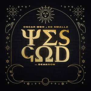 Oscar Mbo的專輯Yes God (feat. Dearson) (Mörda, Thakzin, Mhaw Keys Remix)