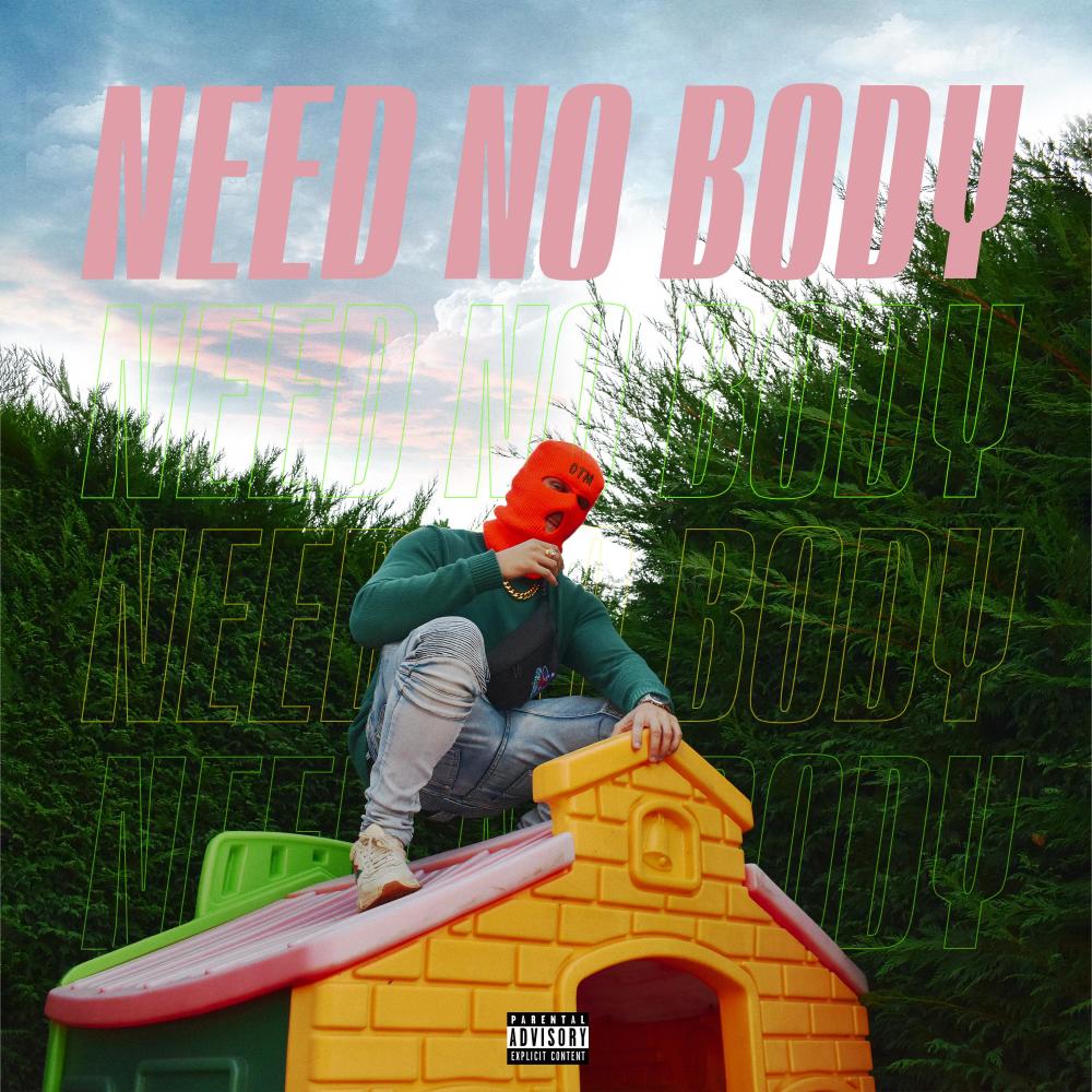 Need No Body (Explicit)