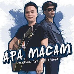 收听Jonathan Tse的Apa Macam歌词歌曲