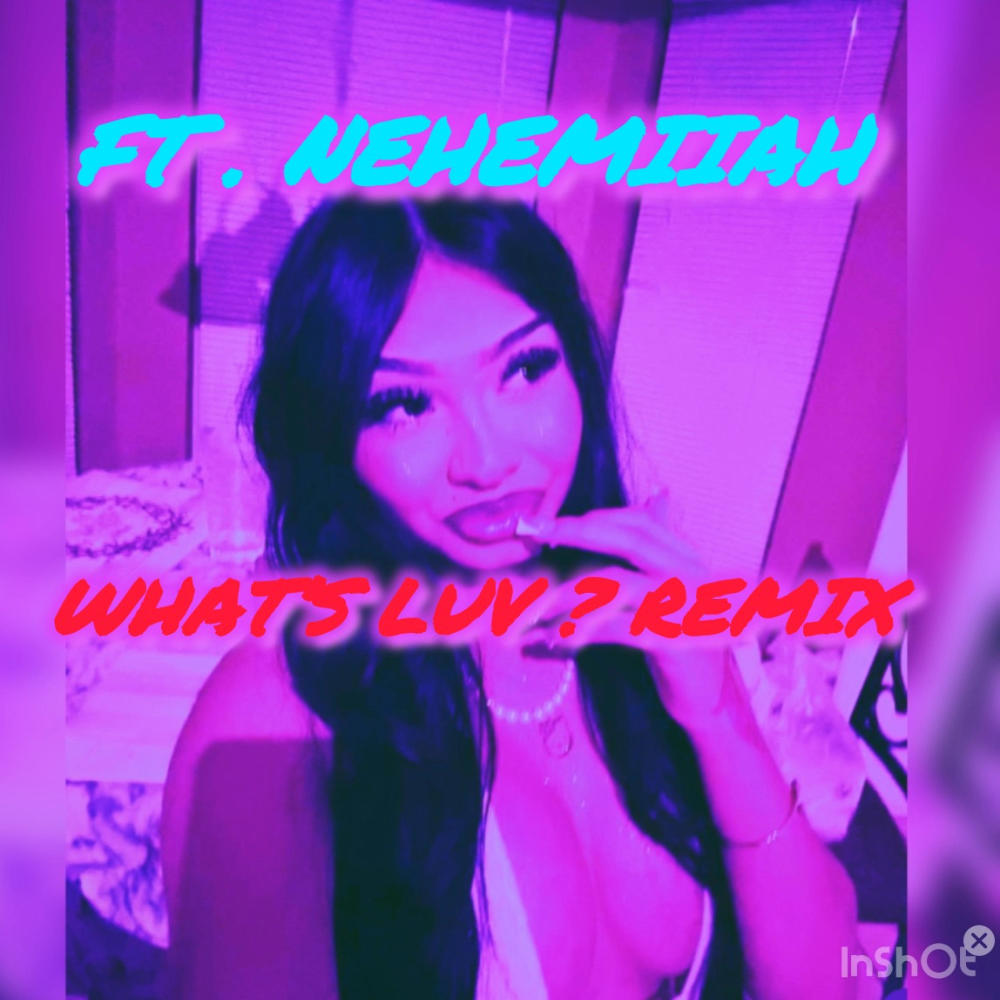 What's luv ? / dead roses (feat. NEHEMIIAH) (Remix|Explicit)