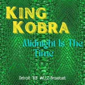 King Kobra的专辑Midnight Is The Time (Live Detroit '85)