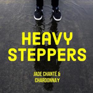 收聽Jade Chanté的Heavy Steppers (Explicit)歌詞歌曲