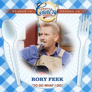 Rory Feek的專輯To Do What I Do (Larry's Country Diner Season 18)