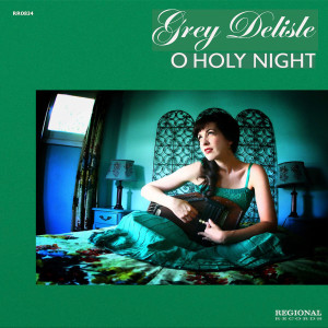 收聽Grey Delisle的O Holy Night歌詞歌曲