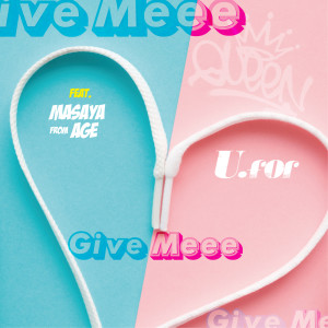 Album Give Meee (feat. Masaya) oleh U.for