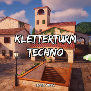 Listen to Kletterturm Techno song with lyrics from SCHILLYTEKK