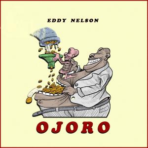 Eddy Nelson的專輯Ojoro (Explicit)